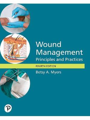 Preview of Wound Management: Principles and Practices, 4th Edition  Betsy Myers,