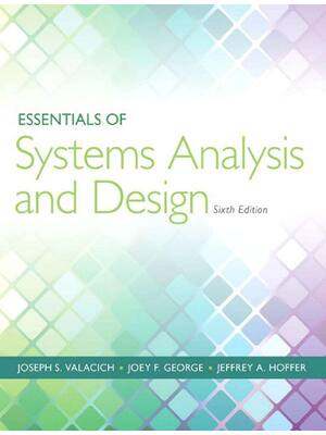 Preview of Essentials of Systems Analysis and Design, 6th Edition By Joseph Valacich & Joey George