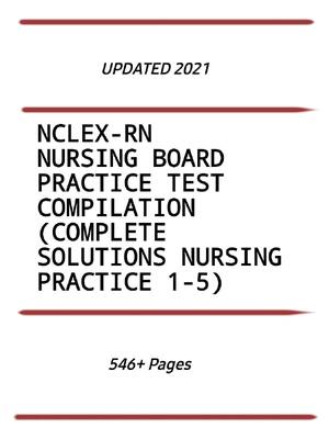 Preview of NCLEX-RN Nursing Board Practice Test Compilation | Solutions Nursing Practice 1-5 | Test B