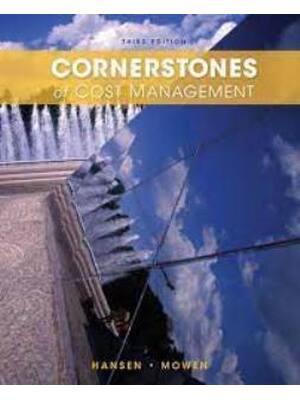 Preview of TESTBANK FOR Cornerstones of Cost Management by Hansen And Mowen. (COMPLETE CHAPTER 1-20 W