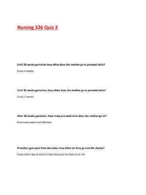 Preview of Nursing 326 Quiz 2 | Until 28 weeks gestation how often does the mother go to prenatal vis