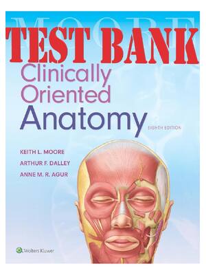 Preview of TEST BANK for Moore's Clinically Oriented Anatomy 8th Edition by Keith Moore, Arthur Dalle