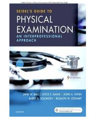 Preview of Test Bank for  Seidel's Guide to Physical Examination: An Interprofessional Approach 9th E
