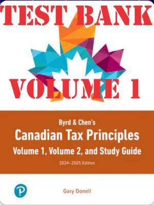 Preview of TEST BANK for Byrd & Chen's Canadian Tax Principles, 2024-2025 Edition, 1st edition Volume