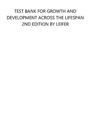 Preview of TEST BANK for Growth and Development Across the Lifespan 2ND EDITION by Gloria Leifer, Eve