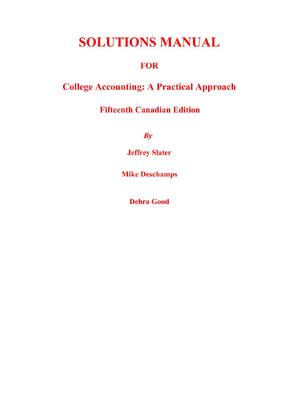Preview of SOLUTIONS MANUAL for College Accounting: A Practical Approach 15th Canadian Edition By Jef