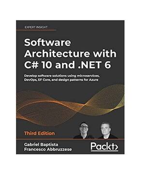 Preview of Software Architecture with C# 10 and .NET 6: Develop software solutions using microservice