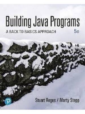 Preview of Building Java Programs A Back to Basics Approach 5th Edidition By Stuart Reges, Marty Step