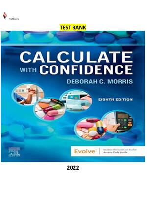 Preview of Test Bank for Calculate with Confidence 8th Edition by Deborah Morris