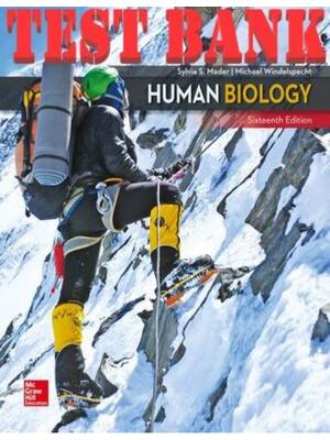 Preview of TEST BANK for Human Biology, 16th Edition By Mader and Windelspecht. All Chapters 1-25.