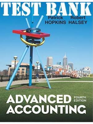 Preview of TEST BANK for Advanced Accounting, 4th Edition by Robert Halsey Patrick Hopkins (Complete