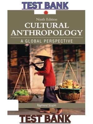 Preview of TEST BANK for Cultural Anthropology A Global Perspective 9th Edition by Raymond R Scupin