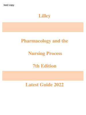 Preview of TEST BANK for Lilley Pharmacology and the Nursing Process 7th Edition by Linda Lane Lilley