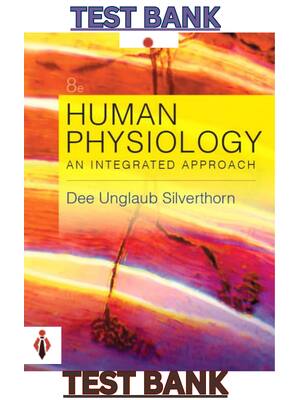 Preview of TEST BANK for Human Physiology: An Integrated Approach 8th Edition by Dee Unglaub Silverth