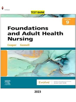 Preview of Test Bank for Foundations and Adult Health Nursing 9th Edition by Kim Cooper & Kelly Gosne