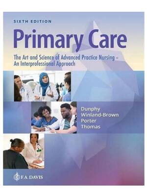 Preview of TEST BANK for Primary Care: The Art and Science of Advanced Practice Nursing 6th Edition by Lynne M Dunphy; Jill E Winland-Brown; Brian O Porter; Debera J Thomas