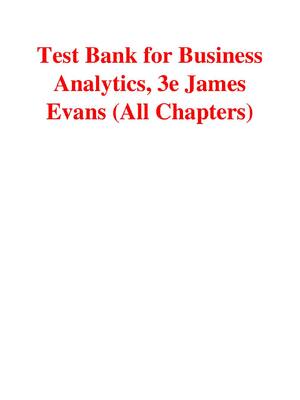 Preview of Test Bank For Business Analytics 3rd Edition By James Evans