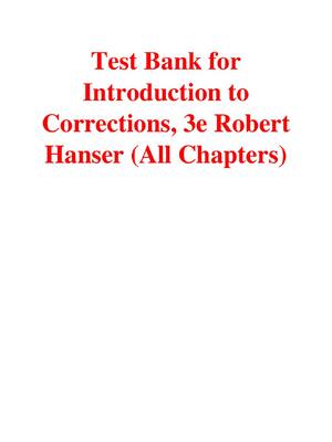 Preview of Test Bank For Introduction to Corrections 3rd Edition By Robert Hanser