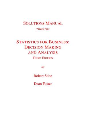 Preview of Solutions Manual For Statistics for Business Decision Making and Analysis 3rd Edition By R