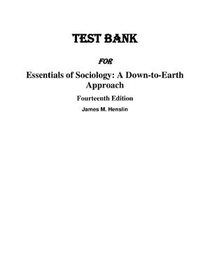 Preview of Test Bank For Essentials of Sociology A Down to Earth Approach, 14th Edition by Jim M. Hen