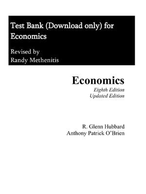 Preview of Economics Digital Update, 8.1 Edition by Glenn Hubbard, Anthony Patrick O'Brien TEST BANK