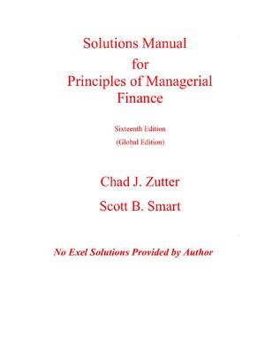 Preview of Solutions Manual For Principles of Managerial Finance 16th Global Edition By Chad Zutter,