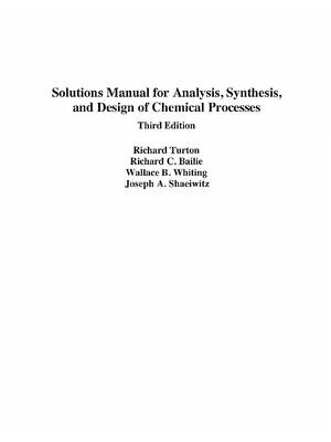 Preview of Solutions Manual For Analysis Synthesis and Design of Chemical Processes 3rd Edition By Tu