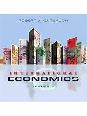 Preview of International Economics 15th Edition By Robert Carbaugh (Instructor Manual All Chapters, 1