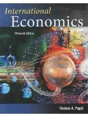 Preview of International Economics 15th Edition By Thomas Pugel (Test Bank All Chapters, 100% Origina