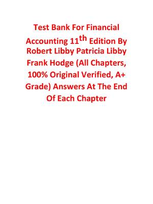 Preview of TEST BANK for Financial Accounting 11th Edition By Robert Libby, Patricia Libby, Frank Hod