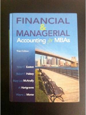 Preview of Financial and Managerial Accounting for MBAs 3rd Edition By Easton Halsey McAnally Hartgra