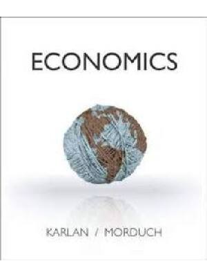 Preview of Economics 1st Edition By Dean Karlan, Jonathan Morduch (Instructor Manual All Chapters, 10