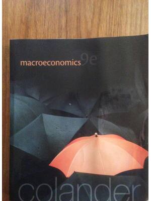 Preview of Macroeconomics 9th Edition By David Colander (Solutions Manual All Chapters, 100% Original