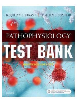 Preview of Test Bank for Pathophysiology 6th Edition by Jacquelyn Banasik