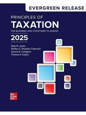 Preview of Test Bank For Principles of Taxation for Business and Investment Planning 2025 Edition By