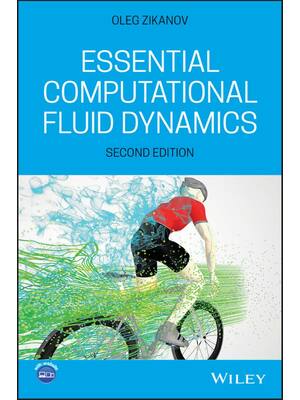 Preview of eBook [PDF] Essential Computational Fluid Dynamics 2nd Edition By Oleg Zikanov