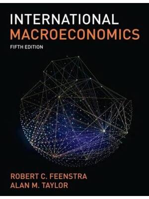 Preview of Test Bank For International Macroeconomics 5th Edition By Robert Feenstra, Alan Taylor (Ma