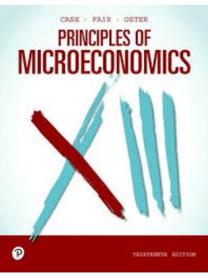 Preview of Test Bank For Principles of Microeconomics 13th Edition By Karl Case, Ray Fair, Sharon Ost