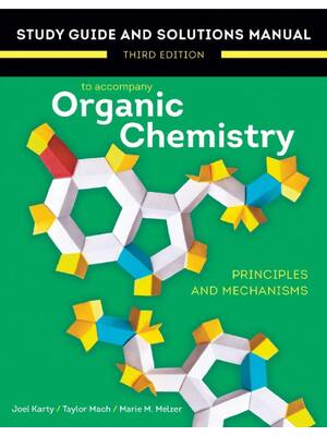 Preview of Study Guide and Solutions Manual for Organic Chemistry 3rd Edition By Joel Karty, Taylor M