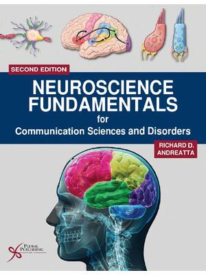 Preview of Neuroscience Fundamentals for Communication Sciences and Disorders 2nd Edition by Richard