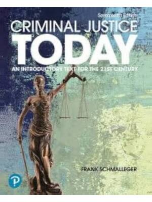 Preview of Test Bank for Criminal Justice Today 17th Edition by Frank Schmalleger (All Chapters, 100%