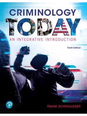 Preview of Test Bank for Criminology Today An Integrative Introduction 10th Edition by Frank Schmalle