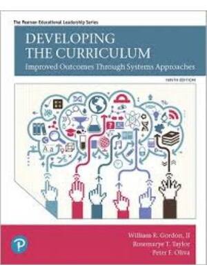 Preview of Test Bank for Developing the Curriculum 9th Edition By William Gordon, Rosemarye Taylor, P