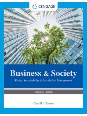 Preview of Test Bank for Business & Society Ethics, Sustainability & Stakeholder Management 11th Edit