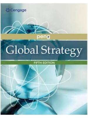 Preview of Instructor Manual for Global Strategy 5th Edition By Mike Peng (All Chapters, 100% Origina