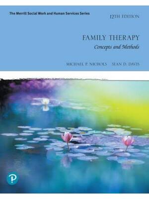 Preview of Test Bank for Family Therapy Concepts and Methods 12th Edition By Michael Nichols, Sean Da