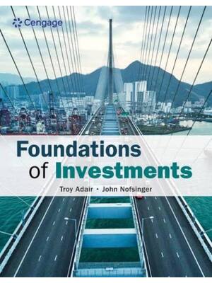 Preview of Solutions Manual for Foundations of Investments 1st Edition By Troy Adair, John Nofsinger