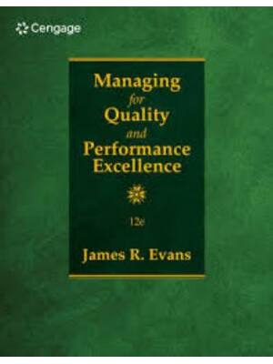 Preview of Test Bank for Managing for Quality and Performance Excellence 12th Edition By James Evans