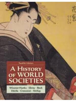Preview of Test Bank for A History of World Societies (Combined Volume) 12e Wiesner-Hanks, Patricia E