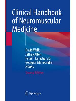 Preview of Clinical Handbook of Neuromuscular Medicine 2nd Edition By David Walk , Jeffrey Allen